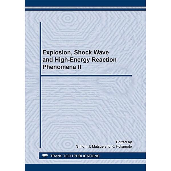 Explosion, Shock Wave and Hypervelocity Phenomena in Materials II