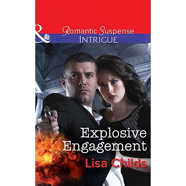 Explosive Engagement (Mills & Boon Intrigue) / Mills & Boon Intrigue, Lisa Childs