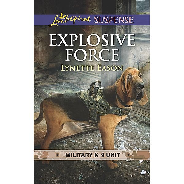 Explosive Force / Military K-9 Unit Bd.6, Lynette Eason