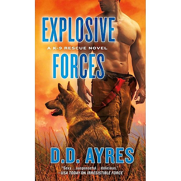 Explosive Forces / A K-9 Rescue Novel Bd.5, D. D. Ayres