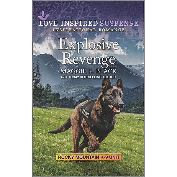 Explosive Revenge / Rocky Mountain K-9 Unit Bd.7, Maggie K. Black