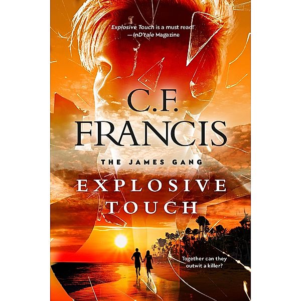 Explosive Touch (The James Gang, #3) / The James Gang, C. F. Francis