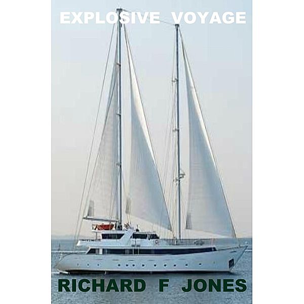 Explosive Voyage, Richard F Jones