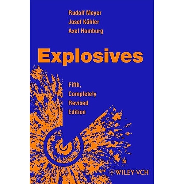 Explosives, Rudolf Meyer, Josef Köhler, Axel Homburg