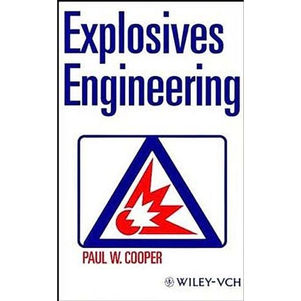 Explosives Engineering, Paul W. Cooper