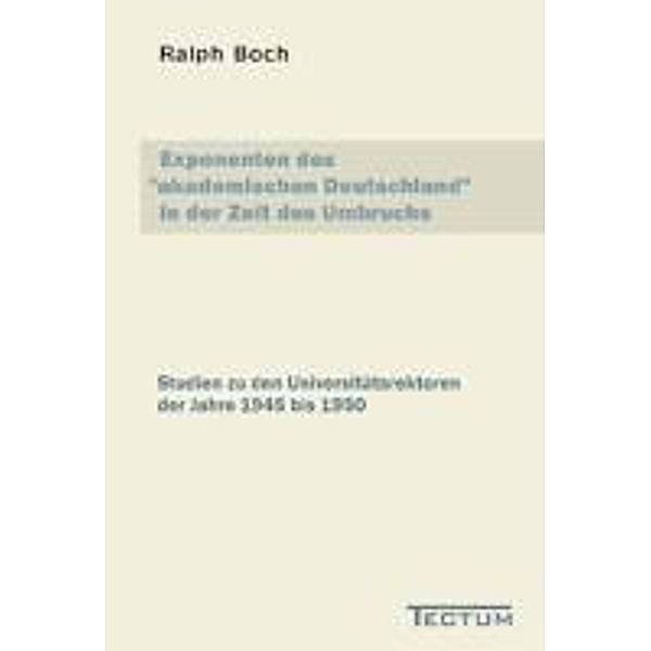 Exponenten des akademischen Deutschland in der Zeit des Umbruchs, Ralph Boch