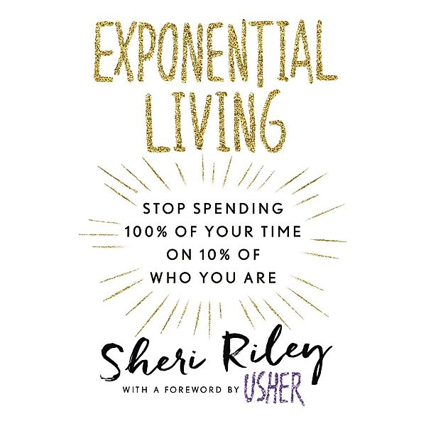 Exponential Living, Sheri Riley