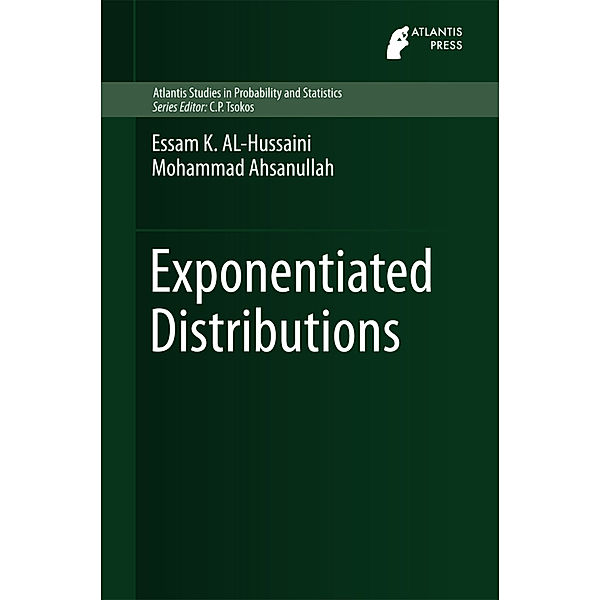 Exponentiated Distributions, Essam K. Al-Hussaini, Mohammad Ahsanullah