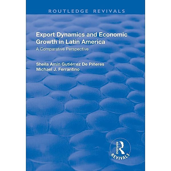 Export Dynamics and Economic Growth in Latin America, Sheila A Gutierrez de Pineres, Michael J Ferrantino