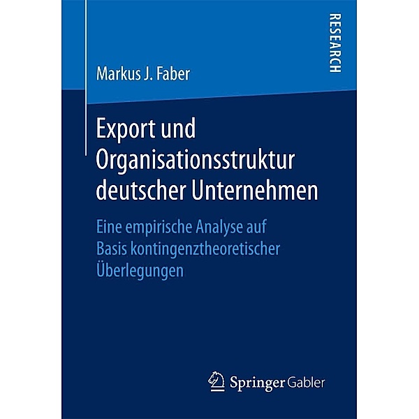 Export und Organisationsstruktur deutscher Unternehmen, Markus J. Faber