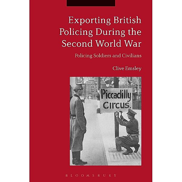 Exporting British Policing During the Second World War, Clive Emsley