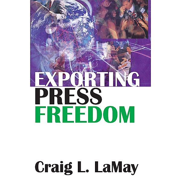 Exporting Press Freedom, Craig Lamay