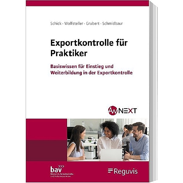 Exportkontrolle für Praktiker, Stefanie Schick, Bianka Wolfsteller, Nora Grubert