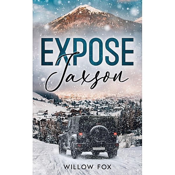 Expose: Jaxson (eagle tactical, #1) / eagle tactical, Willow Fox