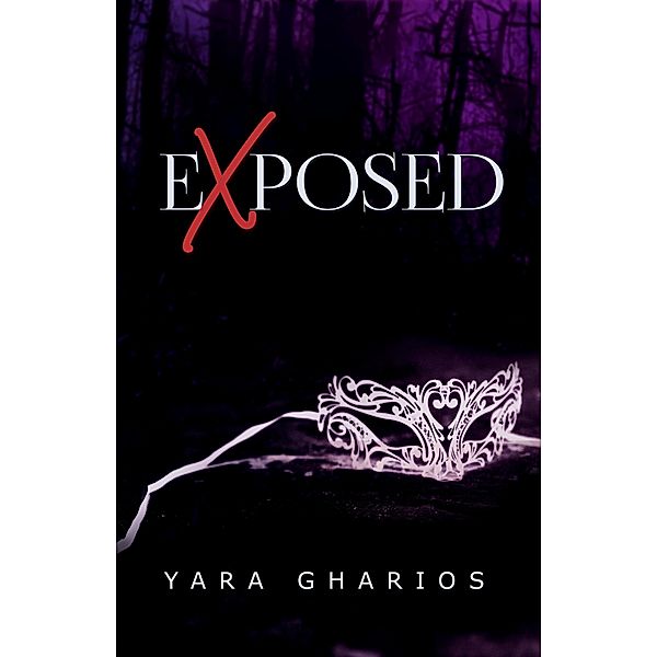 EXposed (Masked SheWolf trilogy, #3) / Masked SheWolf trilogy, Yara Gharios