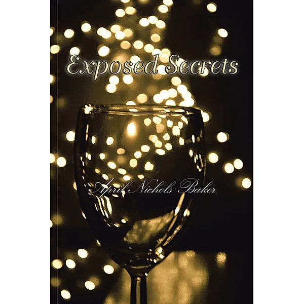 Exposed Secrets, April Nichols Baker