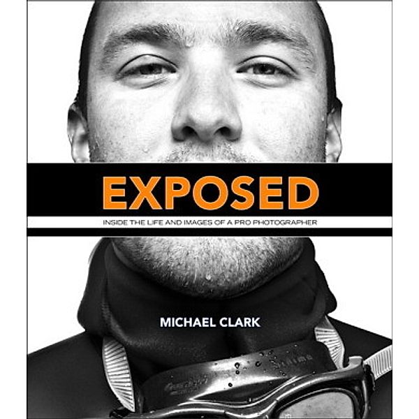 Exposed, w. DVD-ROM, Michael Clark