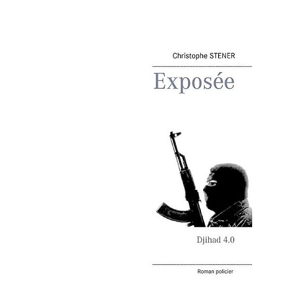 Exposée, Christophe Stener