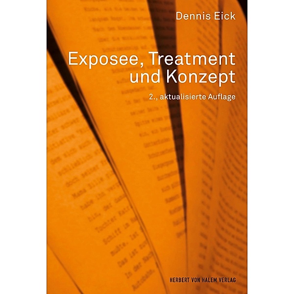 Exposee, Treatment und Konzept / Praxis Film Bd.75, Dennis Eick