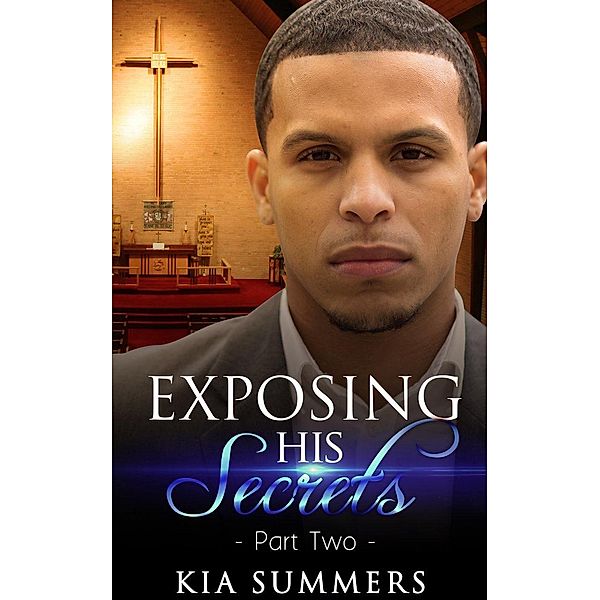 Exposing His Secrets 2 (The Ramon Lucas Scandal, #2), Kia Summers