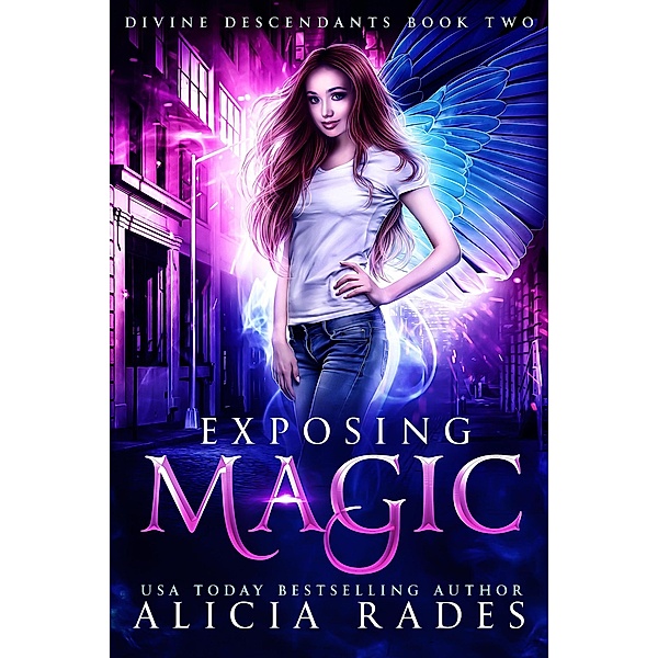 Exposing Magic: Divine Descendants Duology (Davina Universe, #5) / Davina Universe, Alicia Rades