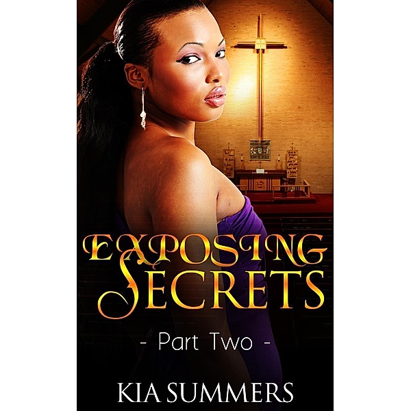 Exposing Secrets 2 (The Lucas Family Scandal, #2), Kia Summers