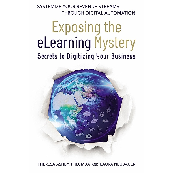 Exposing The eLearning Mystery, Theresa Ashby, Laura Neubauer