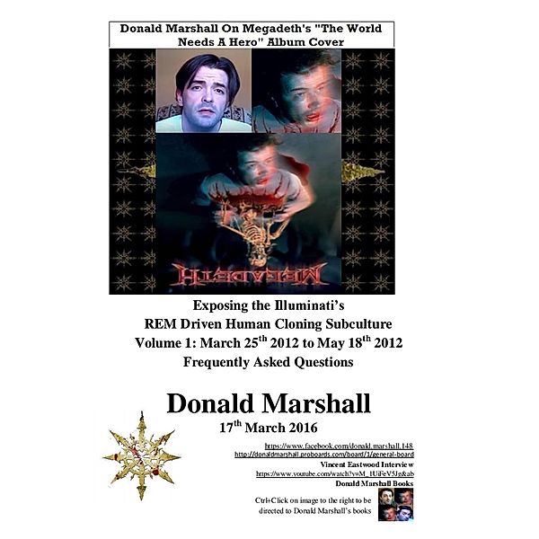 Exposing the Illuminati's R.E.M Driven Human Cloning Subculture, Frequently Asked Questions (1, #1) / 1, Donald Marshall
