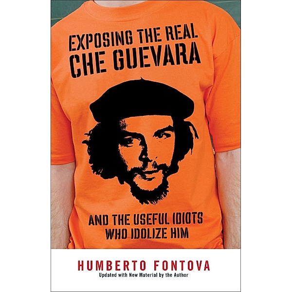 Exposing the Real Che Guevara, Humberto Fontova