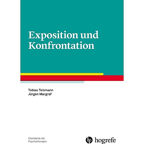 Exposition und Konfrontation, Jürgen Margraf, Tobias Teismann