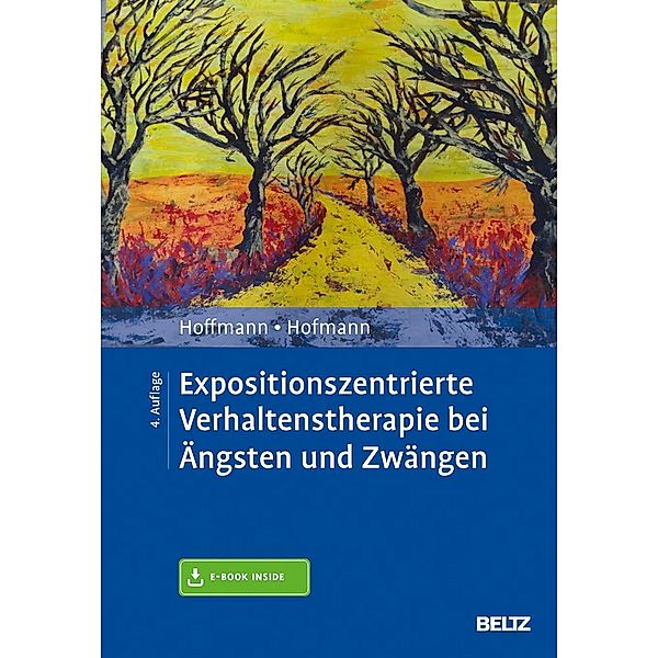 Expositionszentrierte Verhaltenstherapie bei Ängsten und Zwängen, m. 1 Buch, m. 1 E-Book, Nicolas Hoffmann, Birgit Hofmann