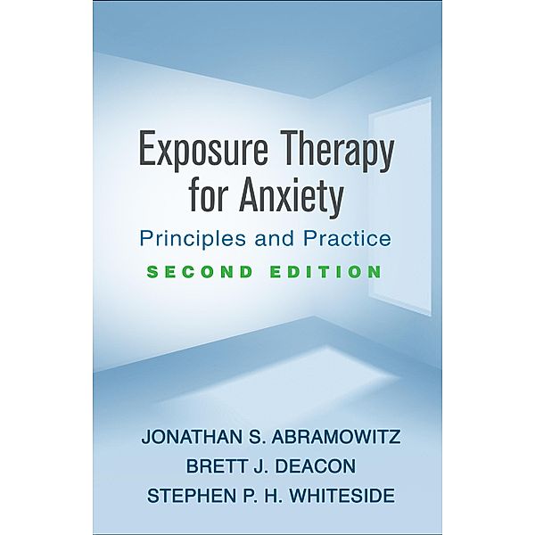 Exposure Therapy for Anxiety, Jonathan S. Abramowitz, Brett J. Deacon, Stephen P. H. Whiteside