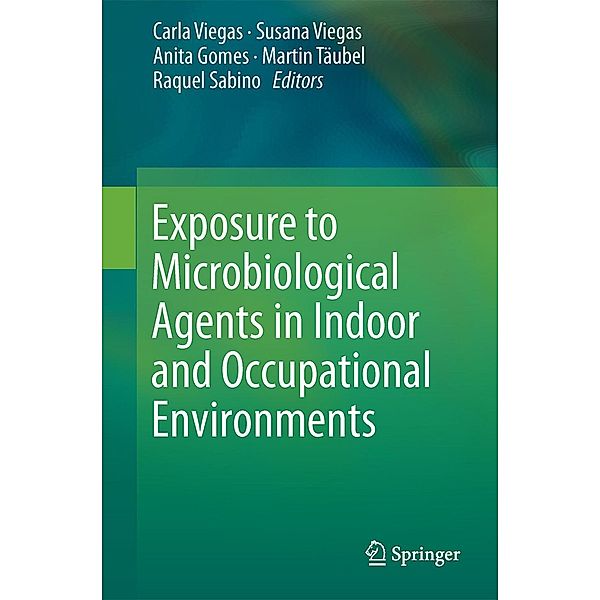 Exposure to Microbiological Agents in Indoor and Occupational Environments