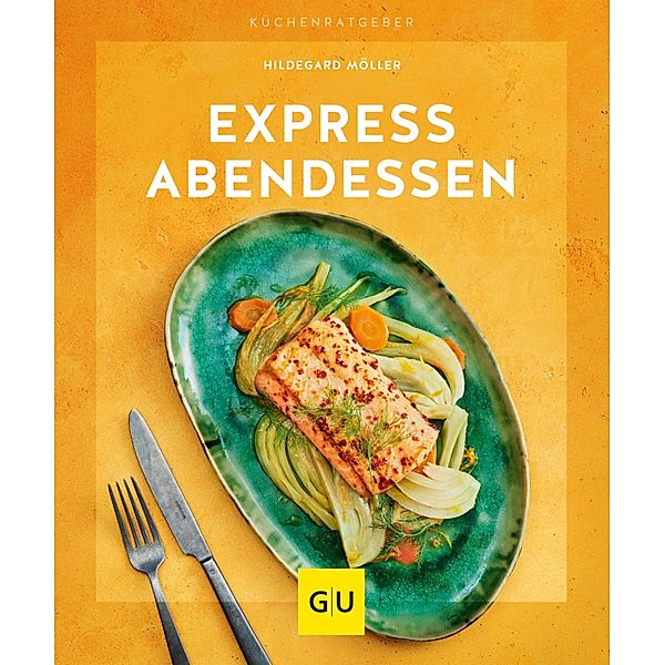 Express-Abendessen / GU KüchenRatgeber, Hildegard Möller