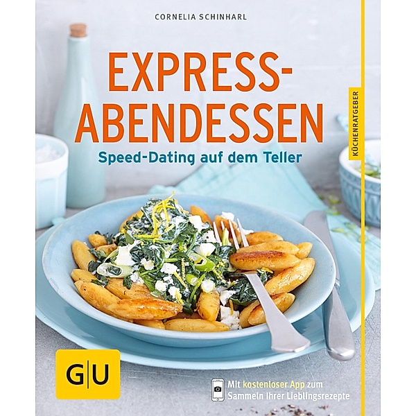 Express-Abendessen / GU KüchenRatgeber, Cornelia Schinharl