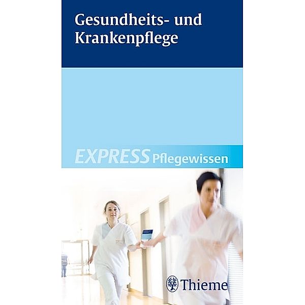 EXPRESS Pflegewissen Gesundheits- und Krankenpflege / Express Pflegewissen, Susanne Andreae