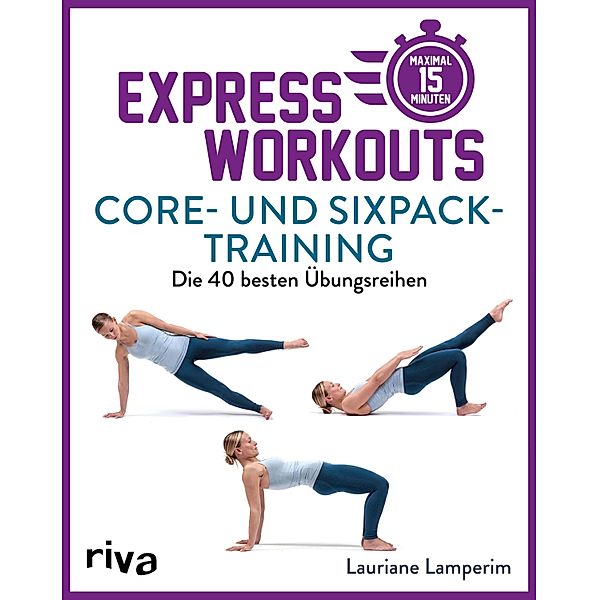 Express-Workouts - Core- und Sixpack-Training, Lauriane Lamperim