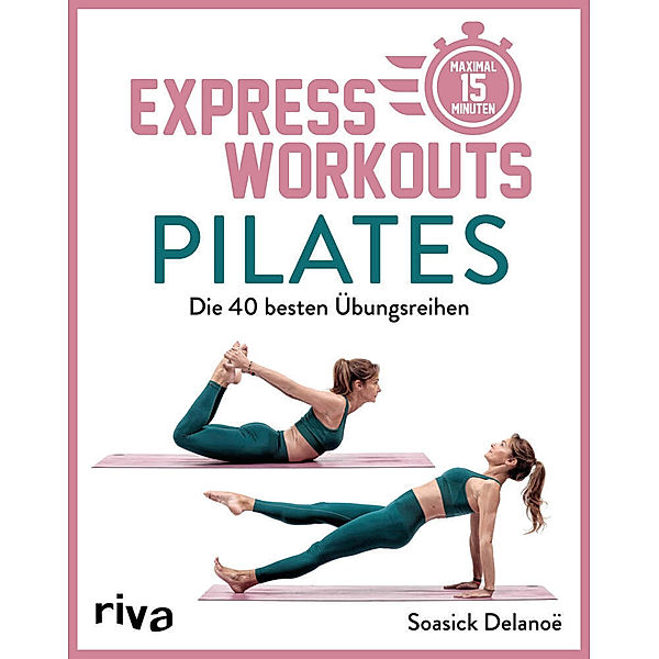 Express-Workouts - Pilates, Soasick Delanöe