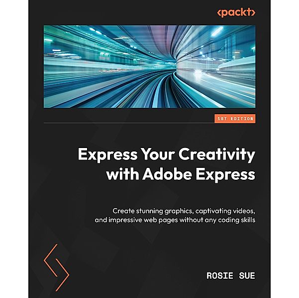Express Your Creativity with Adobe Express, Rosie Sue