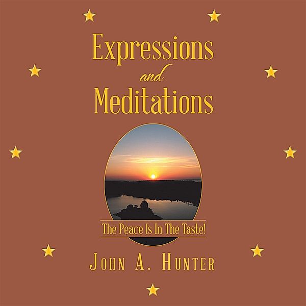 Expressions and Meditations, John A. Hunter