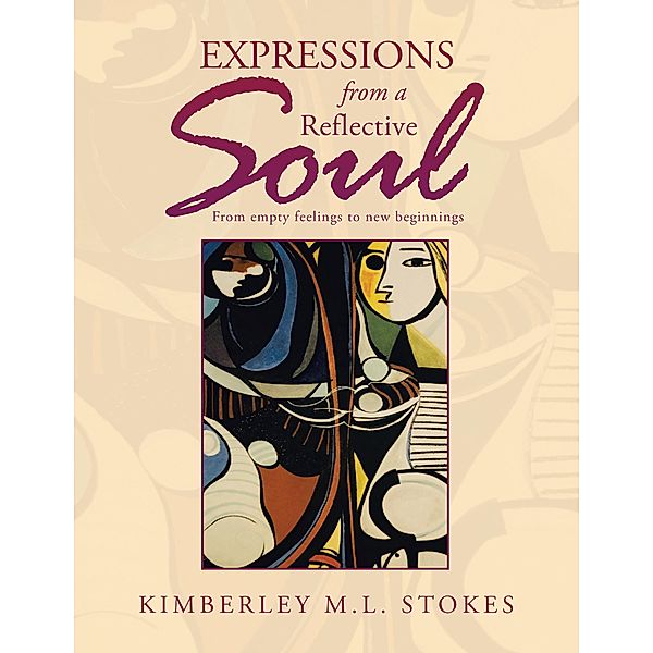 Expressions from a Reflective Soul, Kimberley M. L. Stokes