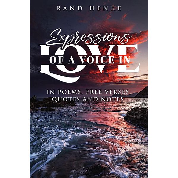 Expressions of a voice in love, Randolph R. Henke
