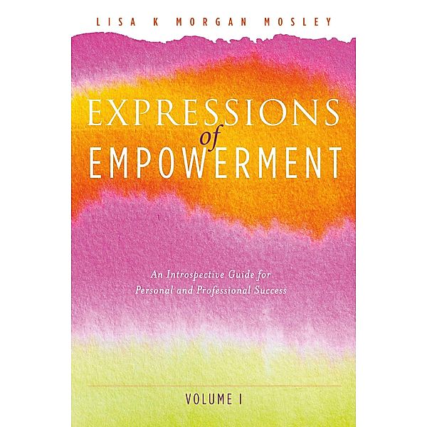 Expressions of Empowerment, Lisa K Morgan Mosley