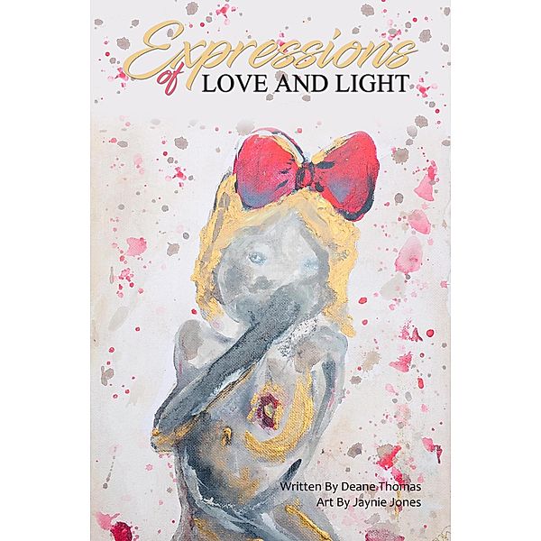 Expressions of Love and Light, Deane Thomas