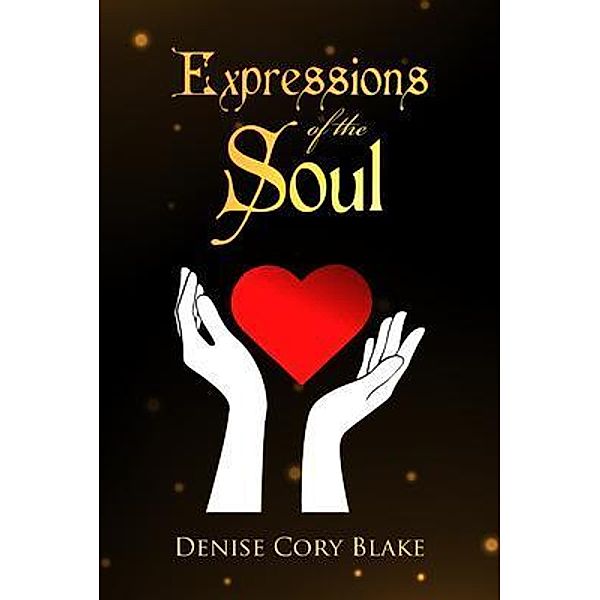 Expressions of the Soul / BookTrail Publishing, Denise Cory Blake