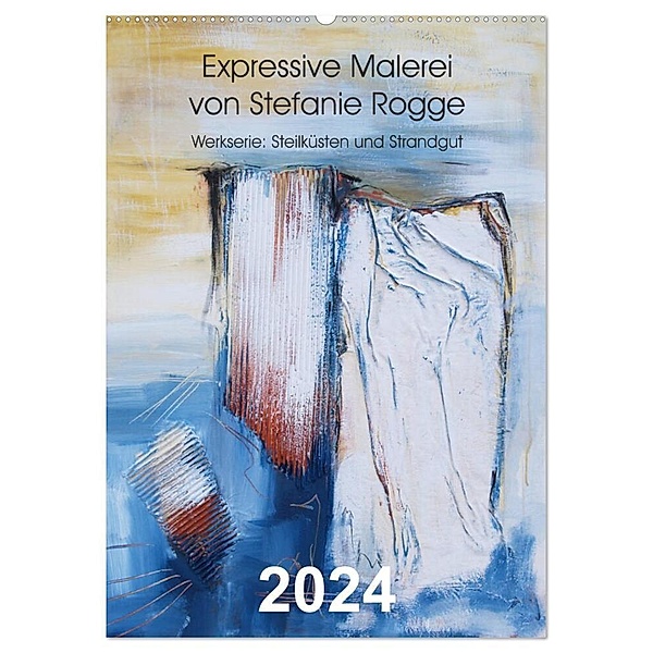 Expressive Malerei von Stefanie Rogge (Wandkalender 2024 DIN A2 hoch), CALVENDO Monatskalender, Stefanie Rogge