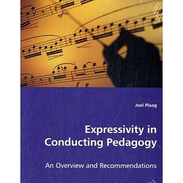 Expressivity in Conducting Pedagogy, Joel Plaag