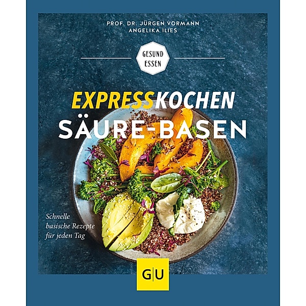 Expresskochen Säure-Basen / GU Kochen & Verwöhnen Gesund essen, Jürgen Vormann, Angelika Ilies