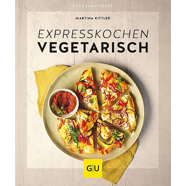 Expresskochen vegetarisch / GU KüchenRatgeber, Martina Kittler