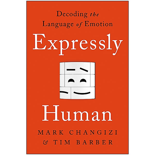 Expressly Human, Mark Changizi, Tim Barber